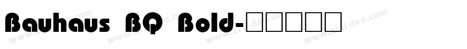 Bauhaus BQ Bold字体转换
